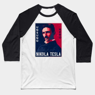 Unsung hero Nikola Tesla retro design, quotes by Nikola Tesla Baseball T-Shirt